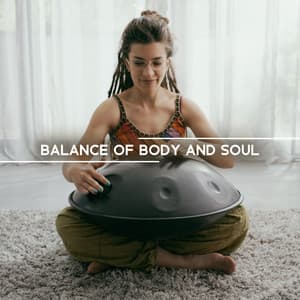 Balance of Body and Soul: Deep Session Handpan for Meditation - Deep Healing