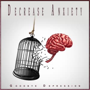 Decrease Anxiety: Calm the Restless Mind for Inner Peace - Goodbye Depression