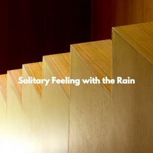 Solitary Feeling with the Rain - Light Easy Listening Guitar Music