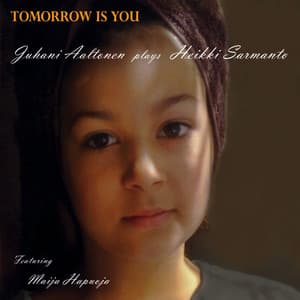 Tomorrow is You - Heikki Sarmanto