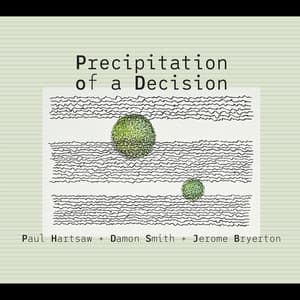 Precipitation of a Decision - Paul Hartsaw