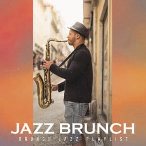 Jazz Brunch - Brunch Jazz Playlist