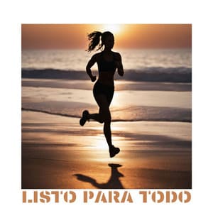 Listo para Todo - Música de Entrenamiento Motivacional para Correr y Fitness Corporal - Correr DJ