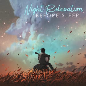 Night Relaxation Before Sleep: Guitar Pieces with Peaceful Nature Scenery - Gentle Music Sanctuary