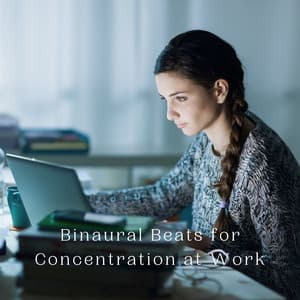 Binaural Beats for Concentration at Work - Binaural Beats Focus