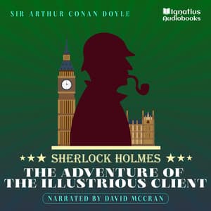 The Adventure of the Illustrious Client - Sherlock Holmes Audiobooks