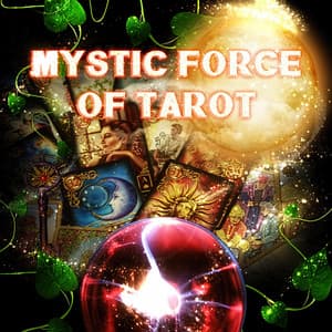 Mystic Force of Tarot Cards - New Age Magic Music for Tarot, Background Music for Palmistry, Divination & Cartomancy - Magic Music Ensemble