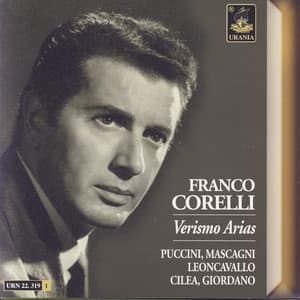 Verismo Arias: Puccini, Mascagni, Giordano, Cilea, Leoncavallo - Franco Corelli