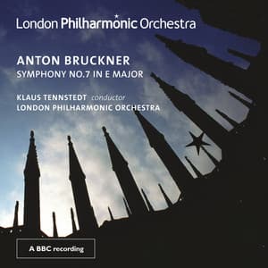 Bruckner: Symphony No. 7 - Anton Bruckner
