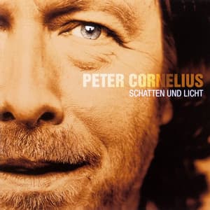 Schatten und Licht - Peter Cornelius