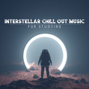 Interstellar Chill Out Music for Studying - Chill Out Galaxy