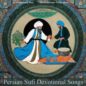 Persian Sufi Devotional Songs - Inner Splendor World Music