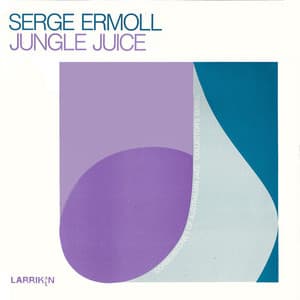 Jungle Juice - Serge Ermoll