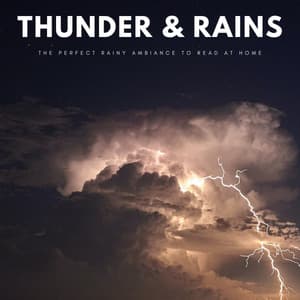 Thunder & Rains: The Perfect Rainy Ambiance To Read At Home - Studying Music and Study Music