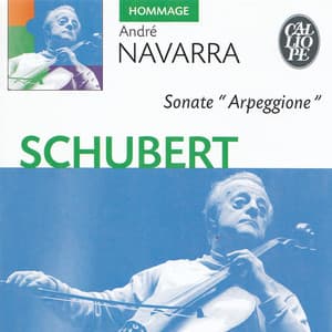 Schubert: Sonate 'Arpeggione' - André Navarra