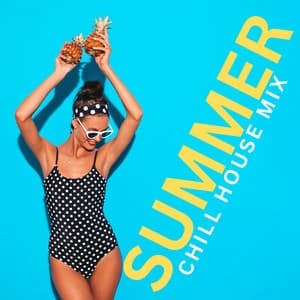 Summer Chill House Mix: Deep Chillout - Chili's House
