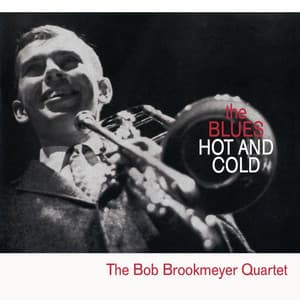 The Blues Hot And Cold - Bob Brookmeyer