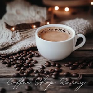 Coffee Shop Rainy - Coffee Shop Music