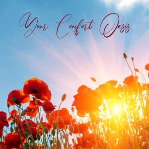 Your Comfort Oasis – Deep Relaxation, Tranquil Time, Reduce Stress - Unleash Blissful Calm