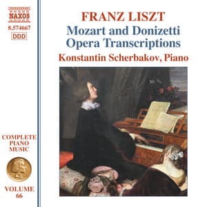 Liszt: Complete Piano Music, Vol. 66 – Mozart & Donizetti Opera Transcriptions - Franz Liszt