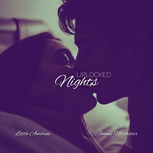 Liplocked Nights - Lilith Amorine