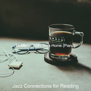 Music for Work from Home - Jazz Connections for Reading