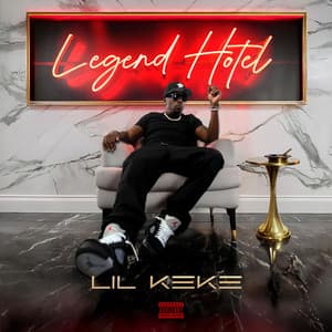 Legend Hotel - Lil' Keke