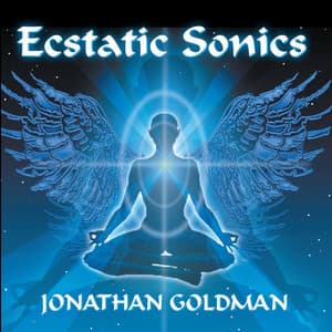 Ecstatic Sonics - Jonathan Goldman