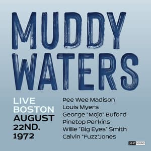 Muddy Waters Live Boston August 22nd. 1972 - Muddy Waters