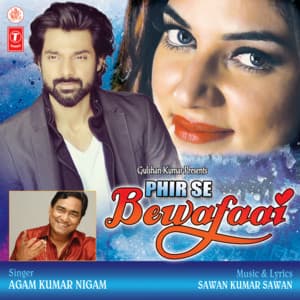 Phir Se Bewafaai - Agam Kumar Nigam