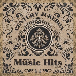 1920's Music Hits, Vol.46 - Century Jukebox