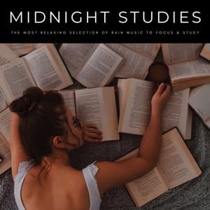 Midnight Studies: The Most Relaxing Selection Of Rain Music To Focus & Study - Reading and Studying Music