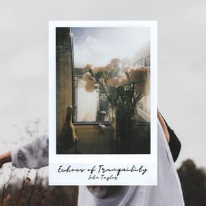 Echoes of Tranquility - John Taylor