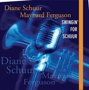 Swingin' For Schuur - Diane Schuur