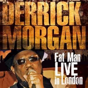 Fat Man - Derrick Morgan