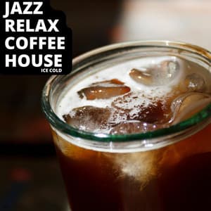 Ice Cold - Jazz Relax Coffee House