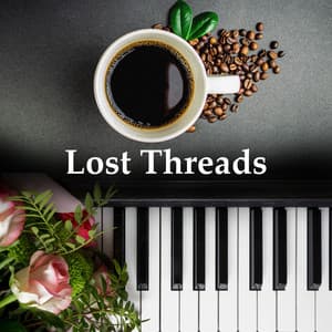 Lost Threads - Relaxing Classical Music For Studying