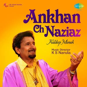 Ankhan Ch Naziaz - Kuldeep Manak