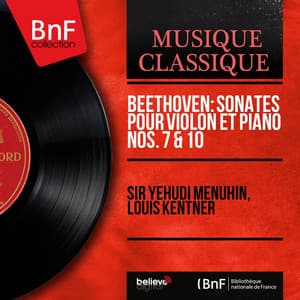 Beethoven: Sonates pour violon et piano Nos. 7 & 10 - Ludwig van Beethoven
