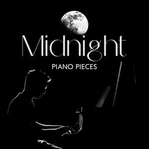 Midnight Piano Pieces: Emotional Journey Into Yourself - Background Music Masters