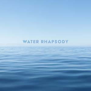 Water Rhapsody: Music And Sounds Of Water Bring Calm After The Storm - The Calming Sounds Of Nature