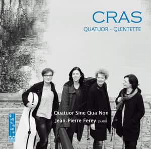 Cras: Piano Quintet & String Quartet - Jean Cras
