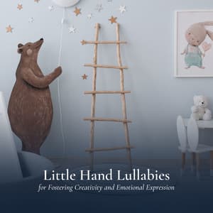 Little Hand Lullabies for Fostering Creativity and Emotional Expression - Musica para Bebes
