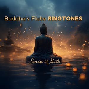 Buddha's Flute Ringtones: Morning Alarm Clock, Start a Day with Meditation, Yoga, Relax Mind Body & Soul - Sonia White
