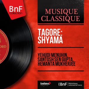 Tagore: Shyama - Yehudi Menuhin