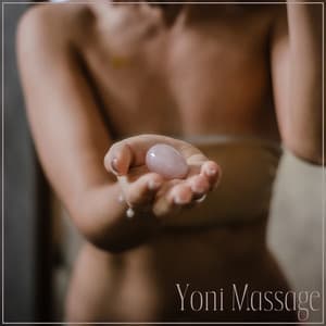 Yoni Massage: Sensual Space for Exploring the Different Sensations - Mindfulness Mind Body Space