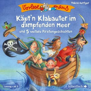 Vorlesemaus: Käpt'n Klabauter im dampfenden Meer und 5 weitere Piratengeschichten - Tobias Bungter