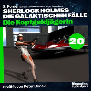 Die Kopfgeldjägerin - Sherlock Holmes - Die galaktischen Fälle