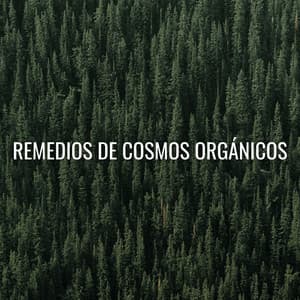 Remedios De Cosmos Orgánicos - Sonidos orgánicos de la naturaleza