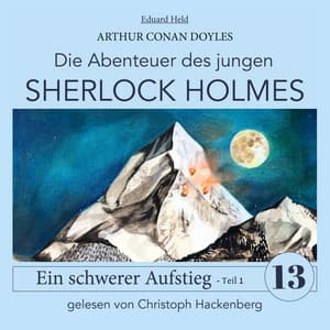 Sherlock Holmes: Ein schwerer Aufstieg - Teil 1 - Der junge Sherlock Holmes